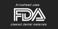 Arrowhead uses FDA cleared Materials